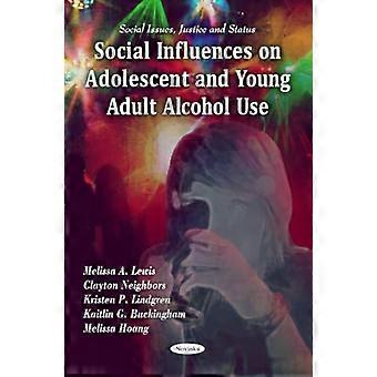 Social Influences on Adolescent and Young Adult Alcohol Use