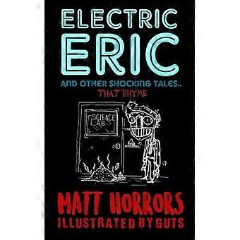 Electric Eric & Other Shocking Tales: (det rimmet)