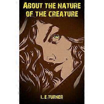 About the Nature of the Creature