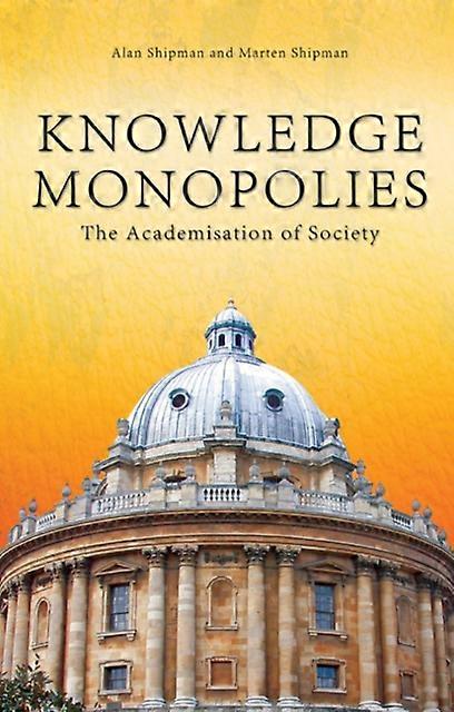 Knowledge Monopolies - Marten Shipman