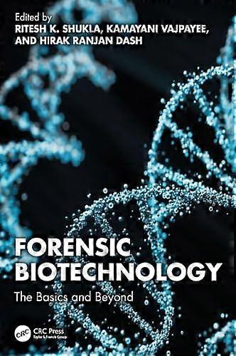Forensic Biotechnology The Basics and Beyond