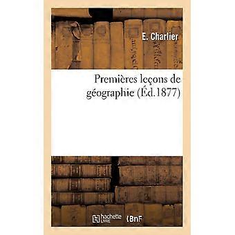 Premires Leons De Gographie - E. Charlier - Paperback - English Book - History