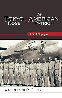 Tokyo Rose / An American Patriot