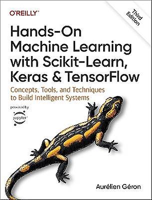 Hands-On Machine Learning with Scikit-Learn Keras and Tensorflow