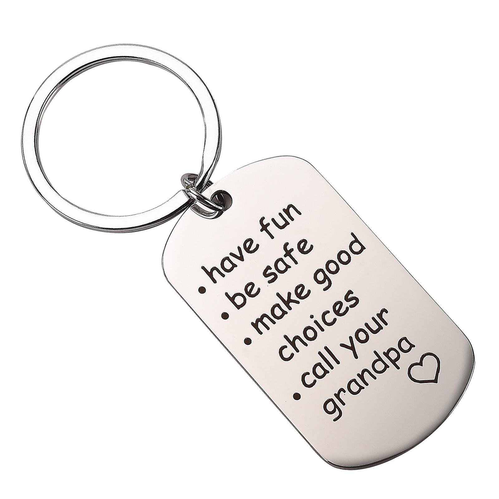 100% New,Call Your Grandma Grandpa Keychain Have Fun Be Safe Make Good Choices keyrings