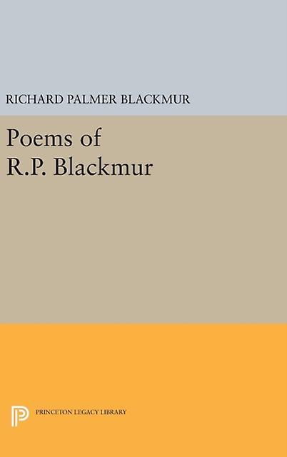 Poems Of R.p. Blackmur by Richard Palmer Blackmur Hardback Book