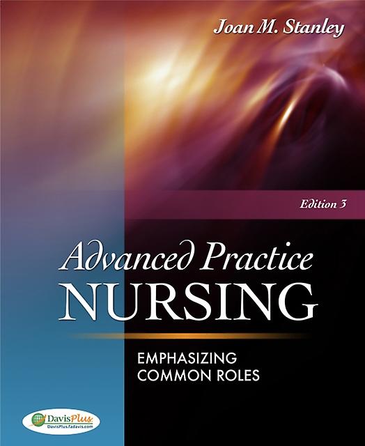 Advanced Practice Nursing by Joan M. Stanley Paperback Book
