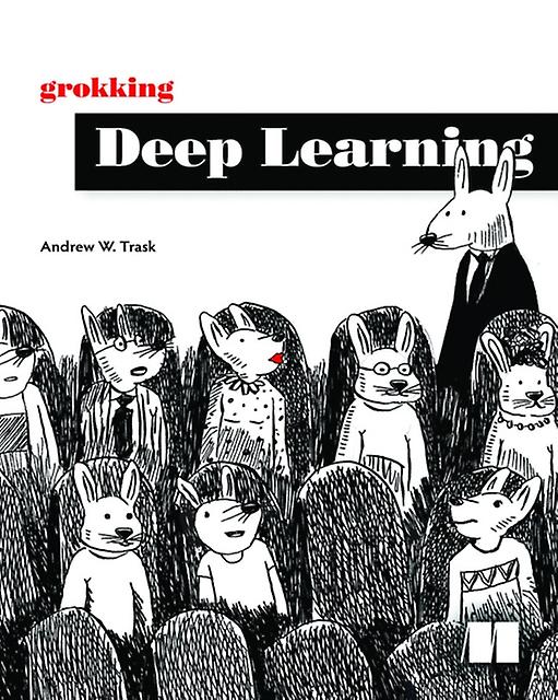 Grokking Deep Learning av Andrew W Trask Paperback Book