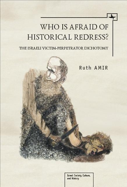 Who Is Afraid Of Historical Redress by Ruth Amir Paperback Book