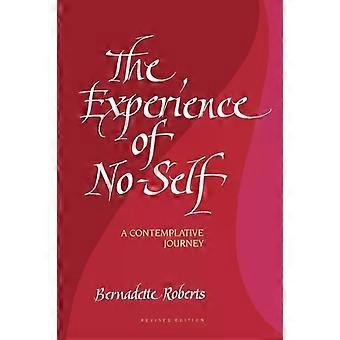 The Experience Of No-self A Contemplative Journey - Bernadette Roberts