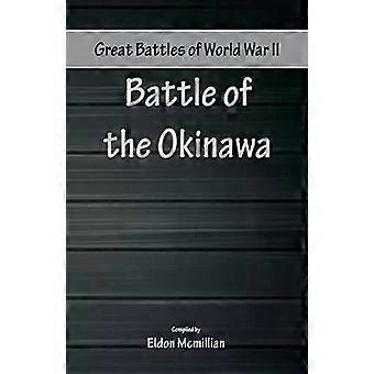 Grandes Batalhas da Segunda Guerra Mundial - Batalha de Okinawa - Eldon McMillan