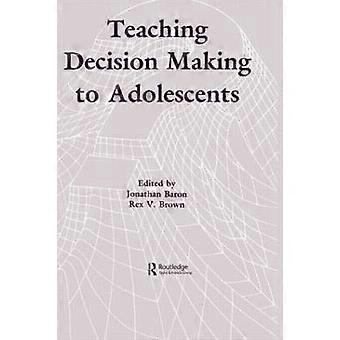 Teaching Decision Making To Adolescents