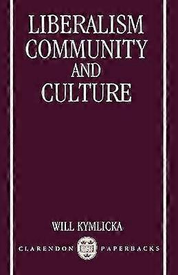 Liberalism Community and Culture