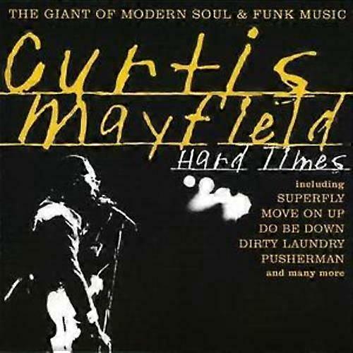 Curtis Mayfield Hard Times CD (2004)