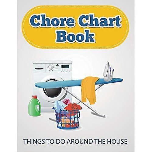Chore Chart Book (Things to Do Around the House)