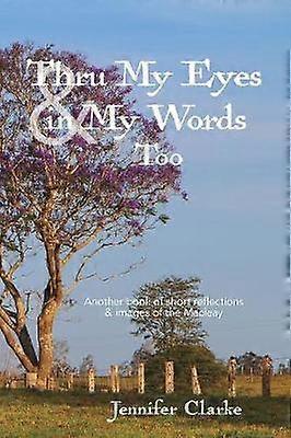 Thru My Eyes and in My Words Too