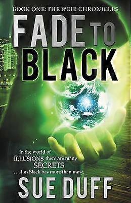 Fade to Black Book One The Weir Chronicles