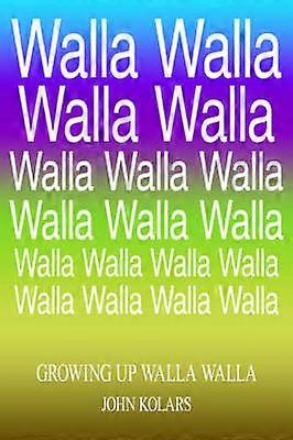 Growing Up Walla Walla