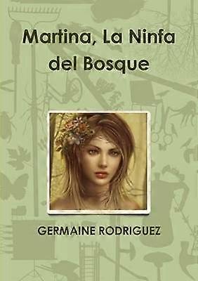 Martina La Ninfa del Bosque