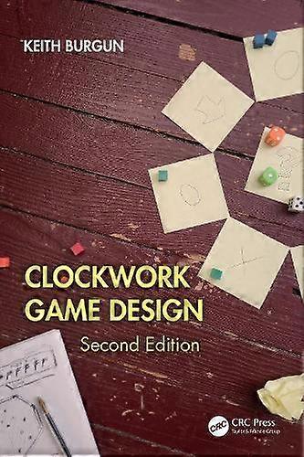 Clockwork Game Design by Keith Burgun Paperback