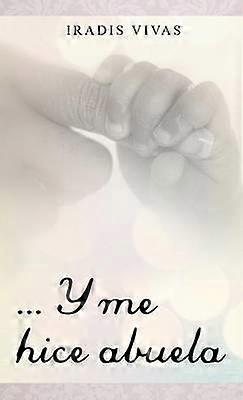 y Me Hice Abuela
