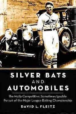 Silver Bats And Automobiles by David L. Fleitz Paperback