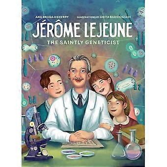 Jerme Lejeune : Modernin genetiikan isä