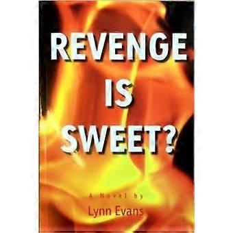 A vingança é doce - Lynn Evans