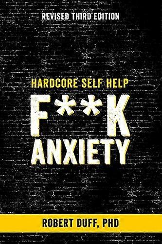 Hardcore Self Help: F**k Anxiety