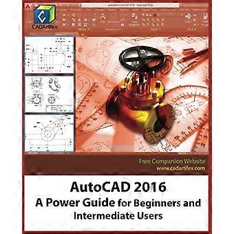 AutoCAD 2016: Teho-opas aloittelijoille ja keskitason käyttäjille