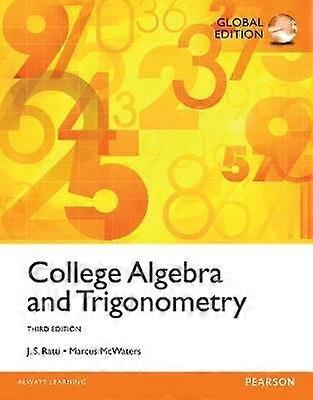 College Algebra and Trigonometry Global Edition