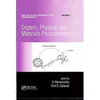 Organic Physical And Materials Photochemistry - Taylor & Francis Ltd
