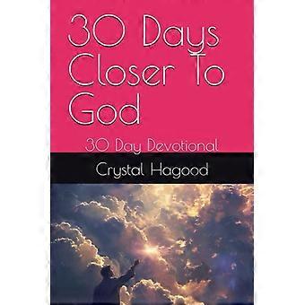 30 Days Closer To God 30 Day Devotional
