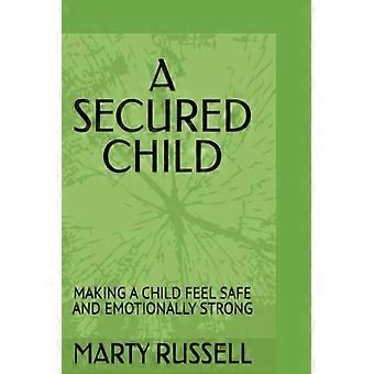 A Secured Child Making a Child Feel Safe and Emotionally Strong