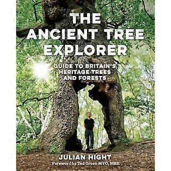 Ancient Tree Explorer: Ein Reiseführer zu Großbritanniens historischen Bäumen und Wäldern