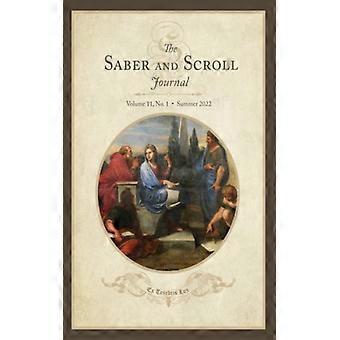 The Saber And Scroll Journal Volume 11 Number 1 Summer 2022 - Jeffrey Ballard - Paperback - English Book - History