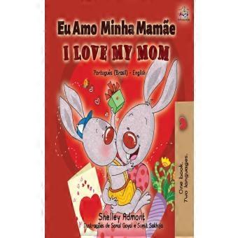 I Love My Mom Portuguese English Bilingual Book For Kids- Brazil Brazilian Portu