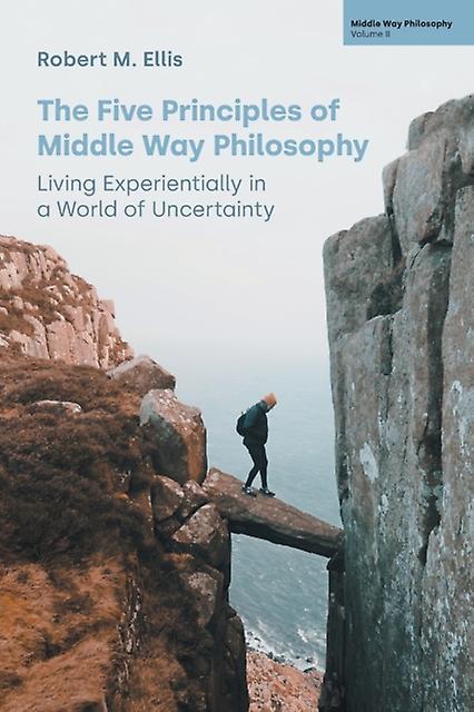 The Five Principles Of Middle Way Philosophy by Robert M Ellis Paperback
