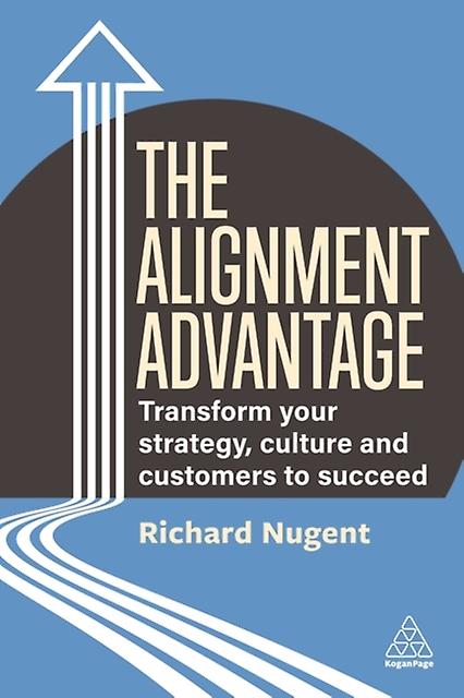 The Alignment Advantage by Richard Nugent Paperback