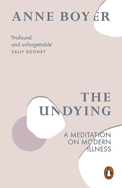 The Undying by Anne Boyer Paperback Book