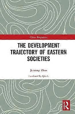 The Development Trajectory of Eastern Societies