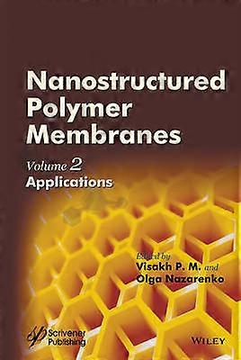Nanostructured Polymer Membranes Volume 2