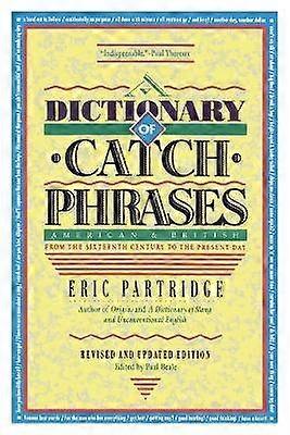 Dictionary of Catch Phrases