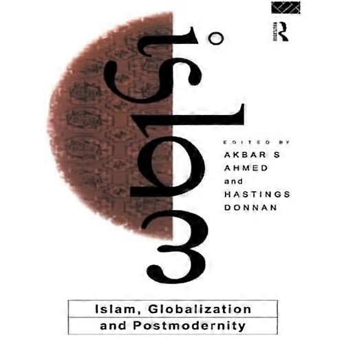 Islam, Globalization and Postmodernity