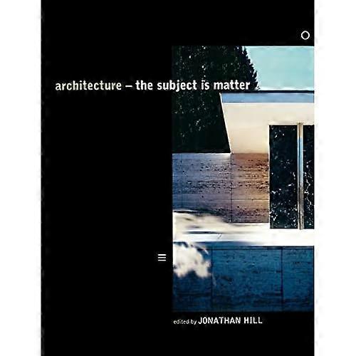 Architecture: The Subject is Matter
