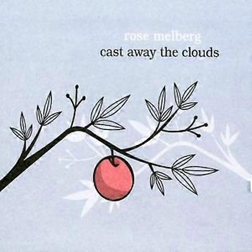 Rose Melberg Cast Away the Clouds CD (2007)