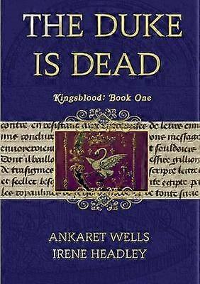 Il Duca è Morto: Kingsblood Book One