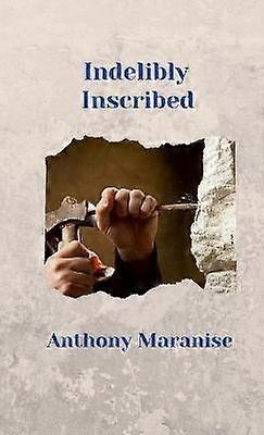 Indelibly Inscribed