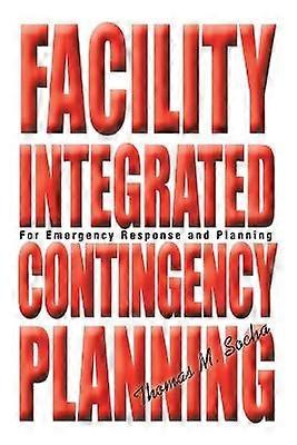 Facility Integrated Contingency Planning For Emergency Response and Planning