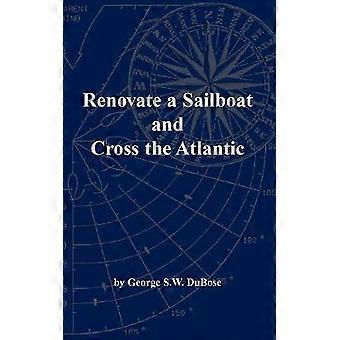 Renovate a Sailboat and Cross the Atlantic